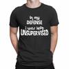 In My Defence I Was Left Unsupervised Funny T-Shirt Humour Fun