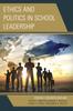 The Ethics and Politics In School Leadership : Finding Common Ground Book