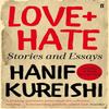 Love Hate by Hanif Kureishi Paperback Book 9780571319701