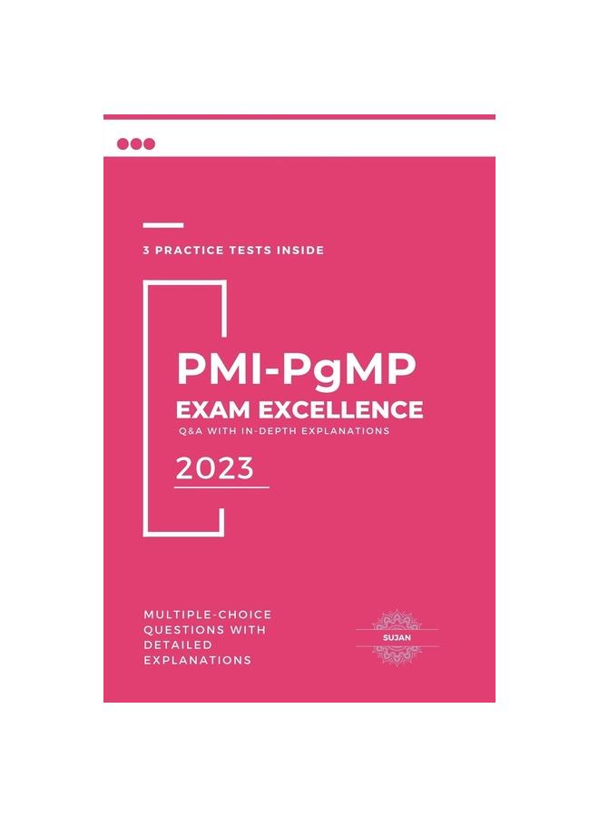 The PMI-PgMP Exam Excellence : Q&A with In-Depth Explanations Book