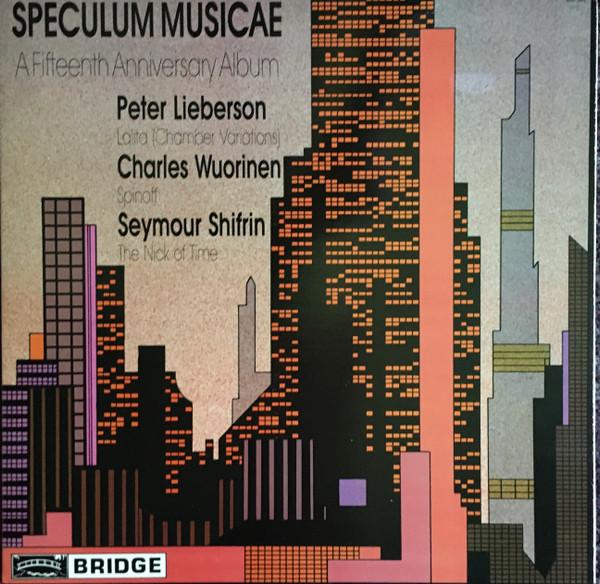 LP Record SPECULUM MUSICAE - PETER LIEBERSON  - A Fifteenth Anniversary Album BDG2005 Bridge Records 1985 US Classical Used