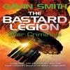 The Bastard Legion War Criminals by Gavin G. Smith Paperback Book 9781473217294