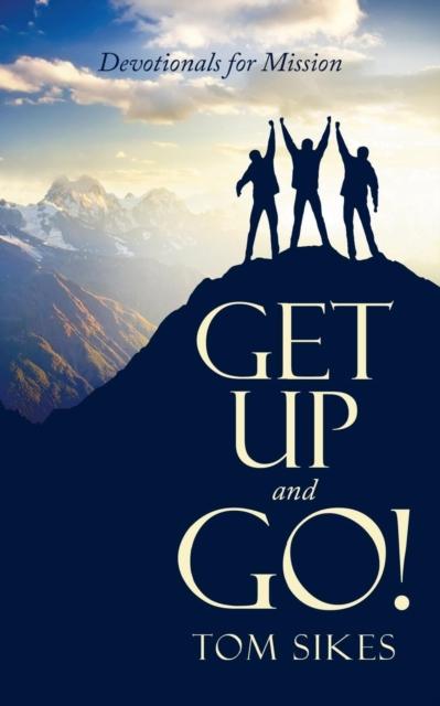 The Get Up and Go : Devotionals for Mission Book