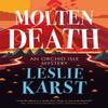 Molten Death by Leslie Karst Hardback Book 9781448316243