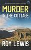 The MURDER IN THE COTTAGE an Addictive Crime Mystery Full of Twists : 12 Book