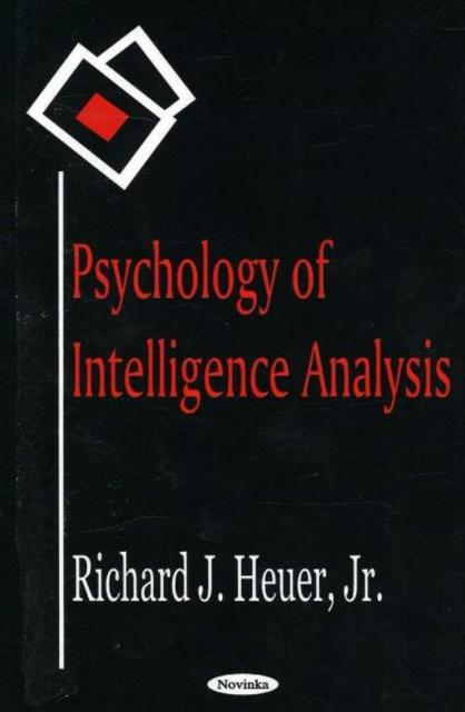 The Psychology of Intelligence Analysis Book
