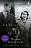 Elizabeth the Queen : The Most Intimate Biography of Her Majesty Queen Elizabeth II