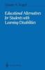 The Educational Alternatives for Students with Learning Disabilities Book