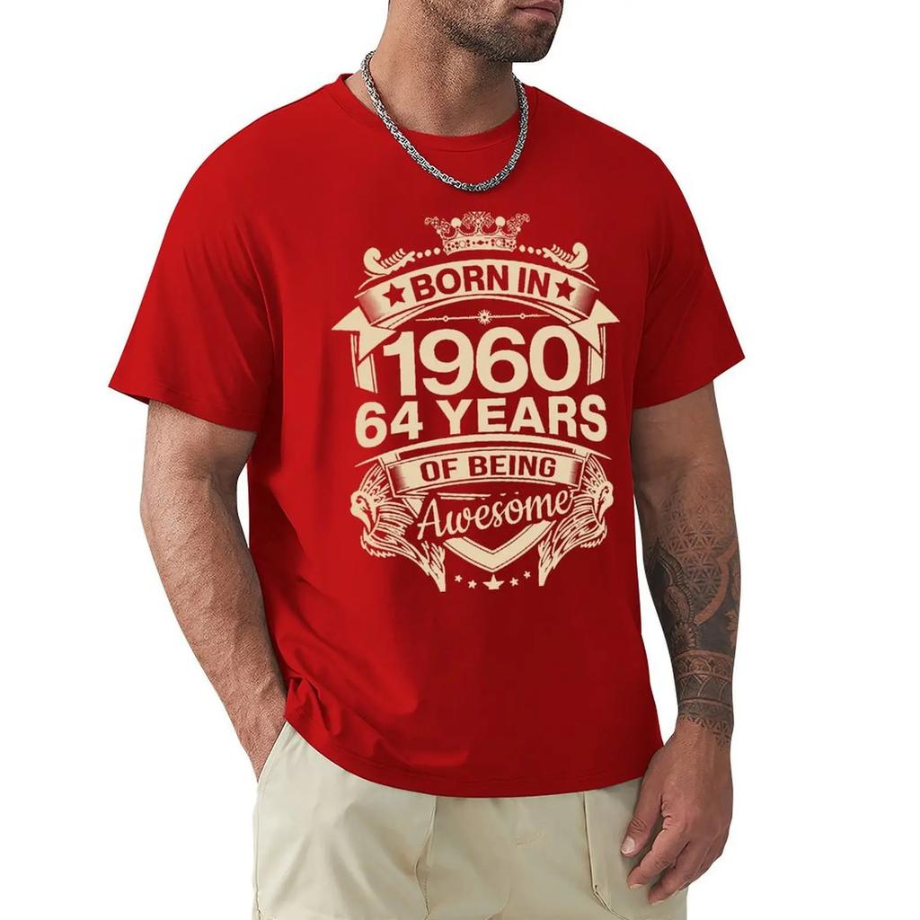 Born In 1960 64 Years Of Being Awesome 64th Birthday Gift T Shirt Harajuku Short Sleeve T-shirt 100% Cotton Graphics Tshirt Tops