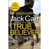 True Believer Paperback By Jack Carr