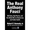 The Real Anthony Fauci Bill Gates Big Pharma Hardcover