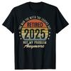 Funny Legend Has Retired 2025 Not My Problem Anymore Graphic T-shirts Men Fashion Casual Tshirt Cotton Loose Oversized T Shirt