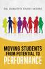 The Moving Students from Potential To Performance Book