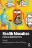 Книга Health Education : Critical Perspectives