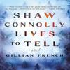 Shaw Connolly Lives To Tell by Gillian French Hardback Book 9781250358516