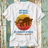 230 Gsm 100% Cotton My Neck My Back My Anxiety Attack T Shirt Top Design Unisex Ladies Mens Tee Retro Fashion Vintage Shirt S913