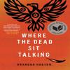 Where The Dead Sit Talking by Brandon Hobson Paperback Book 9781641290173