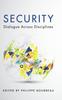 The Security : Dialogue Across Disciplines Book