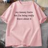 My Tummy Hurts But T-shirt Men Women Funny Cotton Short Sleeves Tee Shirt Unisex Letter Printed Graphic Tees Man Clothes
