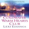 The Coldwater Warm Hearts Club by Lexi Eddings Paperback Book 9781496704030