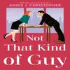 Not That Kind of Guy by Andie J. Christopher Paperback Book 9781984802705