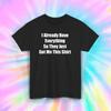 I Already Have Everything Funny Statement Graphic T-Shirt Gift Idea Tee S-5XL