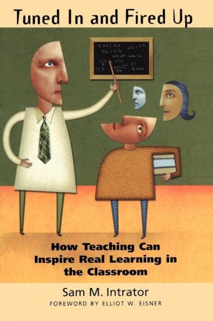 Книга Tuned In and Fired Up : How Teaching Can Inspire Real Learning In the Classroom