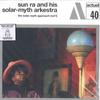LP Record SUN RA ARKESTRA - The Solar-myth Approach (Vol 1) 529340 BYG Records, Ch 2023 US Jazz