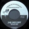 7inch Record MICHAEL ROSE - Jah Love Hot GR070054 Germaican Recor 2003 Germany Reggae, Ska & Dub Used
