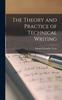 The The Theory and Practice of Technical Writing Book