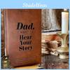 Dad Want I To Hear Your Story Heirloom Edition Notebook Diary Journal Record
