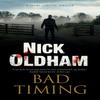 Bad Timing by Nick Oldham Hardback Book 9780727889607