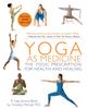 The Yoga As Medicine : The Yogic Prescription for Health and Healing Book