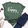 Be Happy Cotton T-Shirt Short Sleeve Round Neck Women 2d Print Tops