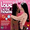 CD VARIOUS - Love In the House  SLIPCD185 Slip 'n' Slide 2005 UK Dance & Electronica Used