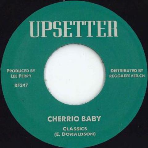 7inch Record CLASSICS / UPSETTERS - Cherrio Baby / Cheerio RF247 Upsetter/Reggae 1971 Europe Reggae, Ska & Dub