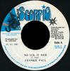 7inch Record FRANKIE PAUL - No Tek It Weh NONE Black Scorpio 1987 Jamaica Reggae, Ska & Dub Used