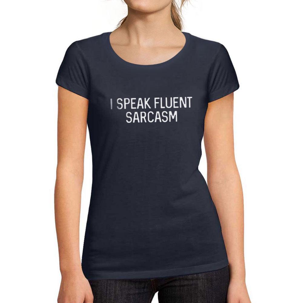 Ultrabasic Tee-Shirt Femme Manches Courtes I Speak Fluent Sarcasm