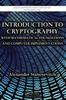 The Introduction To Cryptography with Mathematical Foundations and Computer Implementations Book