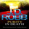 Purity In Death by J. D. Robb Paperback Book 9780749957339