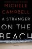 The A Stranger On the Beach : A Novel Book