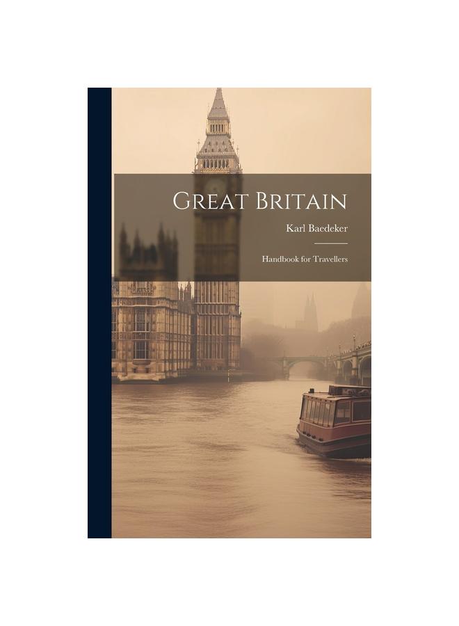 The Great Britain : Handbook for Travellers Book