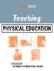 The Teaching Physical Education : A Handbook for Primary and Secondary School Teachers Book