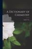 The A Dictionary of Chemistry Book