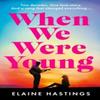 When We Were Young by Elaine Hastings Paperback Book 9780008763329