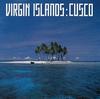 CD CUSCO - Virgin Islands CSCS5385 Japan Dance & Electronica Used