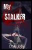 The My Stalker : Diaries of a Psychopath : 1 Book