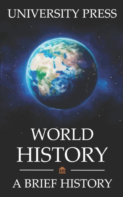 The World History Book : A Brief History of the World: From Big Bang To Big Tech Book