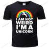 New Summer T Shirt Black Short Sleeve Tops for Men I AM NOT WEIRD I'M A UNICORN Men O-neck Streetwear Print Teeshirt Oversized