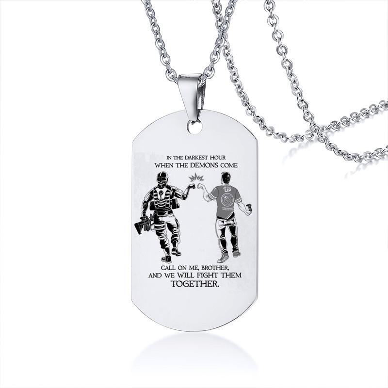 In the Darkest Hour When Demons Come Brothers Dog Tags for Men Stainless Steel Pendant BFF Necklaces Fraternal Gift